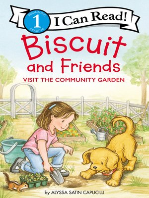 cover image of Biscuit and Friends Visit the Community Garden